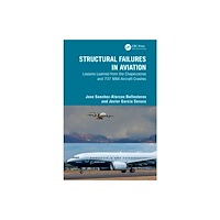 Taylor & francis ltd Structural Failures in Aviation (häftad, eng)