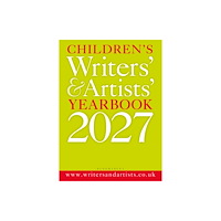 Bloomsbury Publishing PLC Children''s Writers'' & Artists'' Yearbook 2027 (häftad, eng)