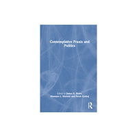 Taylor & francis ltd Contemplative Praxis and Politics (häftad, eng)