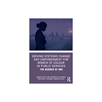Taylor & francis ltd Driving Systemic Change and Empowerment for Women of Colour in Public Services (häftad, eng)
