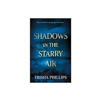Troubador Publishing Shadows in the Starry Air (häftad, eng)