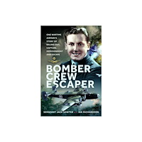 Pen & Sword Books Ltd Bomber Crew Escaper (inbunden, eng)