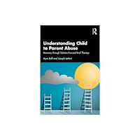 Taylor & francis ltd Understanding Child to Parent Abuse (häftad, eng)