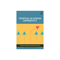 Taylor & francis ltd Starting Academia Differently (häftad, eng)