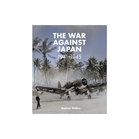 Imperial War Museum The War Against Japan: 1941-1945 (inbunden, eng)