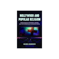 Indiana university press Nollywood and Popular Religion (häftad, eng)