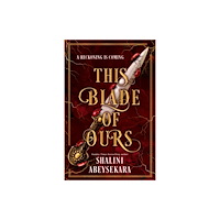 Hodder & Stoughton This Blade of Ours (inbunden, eng)