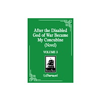 Seven Seas Entertainment, LLC After the Disabled God of War Became My Concubine (Novel) Vol. 3 (häftad, eng)