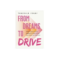 Zondervan From Dreams to Drive (inbunden, eng)