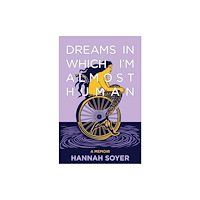 Red Hen Press Dreams in Which I'm Almost Human (inbunden, eng)