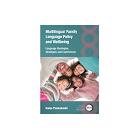 Multilingual Matters Multilingual Family Language Policy and Wellbeing (inbunden, eng)