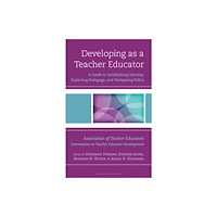 Bloomsbury Publishing PLC Developing as a Teacher Educator (häftad, eng)