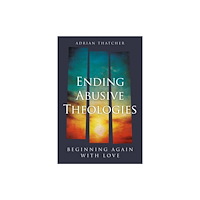 SCM Press Ending Abusive Theologies (häftad, eng)