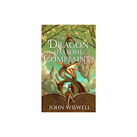 Quercus Publishing The Dragon Has Some Complaints (häftad, eng)