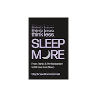 St. Martin's Publishing Group Think Less, Sleep More (inbunden, eng)