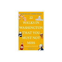 Emons Verlag GmbH 22 Walks in Washington, DC That You Must Not Miss (häftad, eng)
