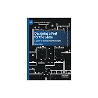 Springer Nature Switzerland AG Designing a Feel for the Game (inbunden, eng)