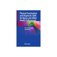 Springer Nature Switzerland AG Physical Examination and Diagnostic Skills for Nurses and Allied Health Professionals (häftad, eng)