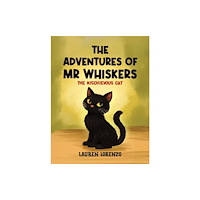 Austin Macauley Publishers The Adventures of Mr Whiskers (häftad, eng)