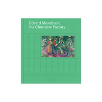 Munch Museum Edvard Munch and the Chocolate Factory (inbunden, eng)