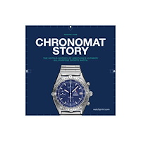Watchprint com Sarl Chronomat Story (inbunden, eng)