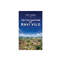 Austin Macauley Publishers The Five Chapters of Ravi Vilo (häftad, eng)