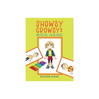 Austin Macauley Publishers Showsy Growsy's Musical Fracasee (häftad, eng)