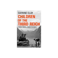Orion Publishing Co Children of the Third Reich (inbunden, eng)