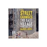 Abbeville Press Inc.,U.S. The East Village Then and Now (inbunden, eng)