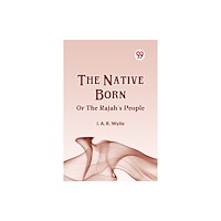Double 9 Books The Native Born OR THE RAJAH'S PEOPLE (häftad, eng)