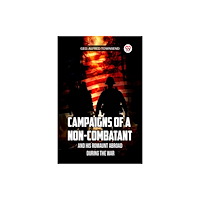 Double 9 Books LLP Campaigns of a Non-Combatant and His Romaunt Abroad During the War (häftad, eng)