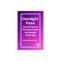 Double 9 Books LLP Gunsight PassHow Oil Came To The Cattle Country And Brought A New West (Edition2023) (häftad, eng)