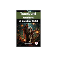 Double 9 Books LLP Travels and Adventures of Monsieur Violet (häftad, eng)