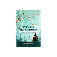 Double 9 Books LLP Priscilla and Charybdis a Story of Alternatives (häftad, eng)