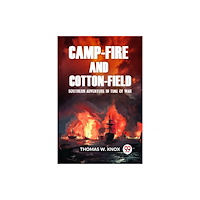 Double 9 Books LLP Camp-Fire and Cotton-Field Southern Adventure in Time of War (häftad, eng)