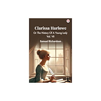 Double 9 Books Clarissa Harlowe Or The History Of A Young Lady Vol. VII (häftad, eng)