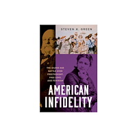 Oxford University Press Inc American Infidelity (inbunden, eng)