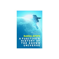 Flame Tree Publishing A Fugitive’s History of the Known Universe (inbunden, eng)