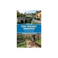 Bradt Travel Guides Dog-Friendly Weekends: Cotswolds (häftad, eng)