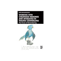 Taylor & francis ltd Working with Childhood Memories and Avoidance in Trauma Counselling (häftad, eng)