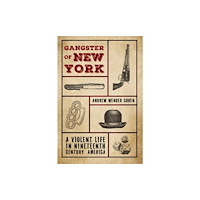 Cambridge University Press Gangster of New York (inbunden, eng)