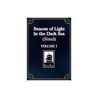 Seven Seas Entertainment, LLC Beacon of Light in the Dark Sea (Novel) Vol. 1 (häftad, eng)