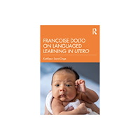 Taylor & francis ltd Francoise Dolto on Languaged Learning in Utero (häftad, eng)