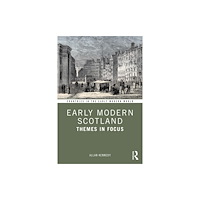 Taylor & francis ltd Early Modern Scotland (häftad, eng)