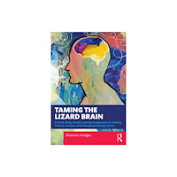 Taylor & francis ltd Taming the Lizard Brain (häftad, eng)