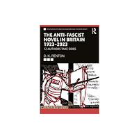 Taylor & francis ltd The Anti-Fascist Novel in Britain 1923–2023 (häftad, eng)