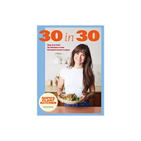 Hodder & Stoughton Soph's Plant Kitchen 30 in 30: 30g of protein, 30 minutes or less (inbunden, eng)