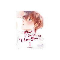 Kodansha America, Inc What If I Said, "I Love You"? 1 (häftad, eng)