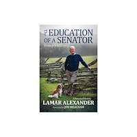 Post Hill Press The Education of a Senator (inbunden, eng)