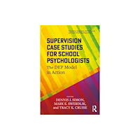 Taylor & francis ltd Supervision Case Studies for School Psychologists (häftad, eng)
